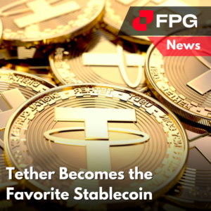 Tether Becomes the Favorite Stablecoin